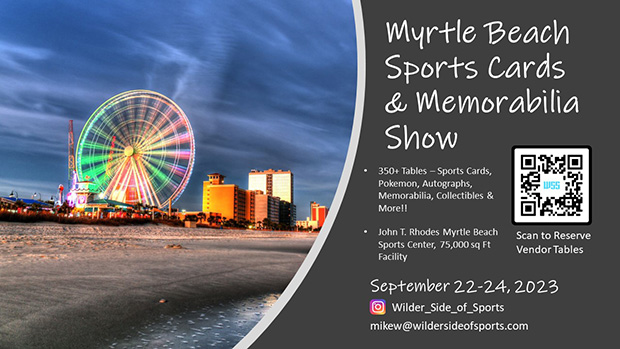 Myrtle Beach Sports Cards & Memorabilia Show | September 22-24, 2023 | Event Flyer